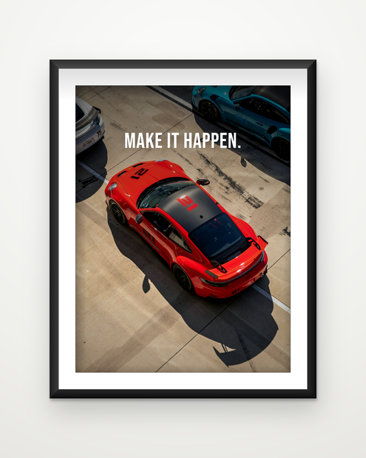 Make It Happen — Porsche 911 GT3 Framed Poster